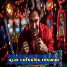 ajax sofocles resumo